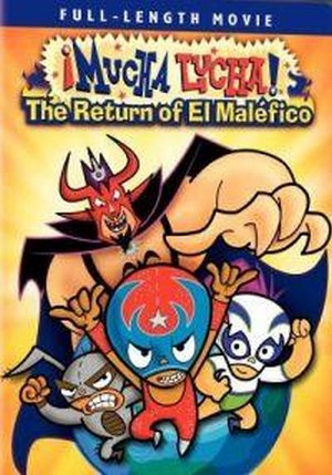 ¡Mucha Lucha!: The Return of El Maléfico (2005) - poster
