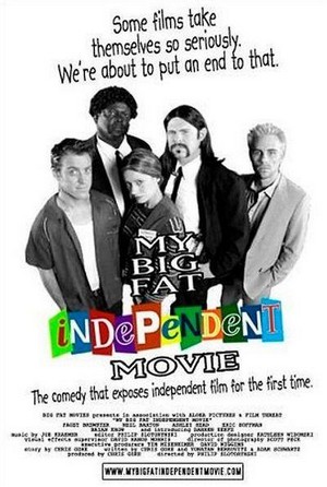 My Big Fat Independent Movie (2005) - poster
