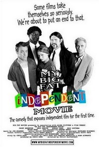 My Big Fat Independent Movie (2005) - poster