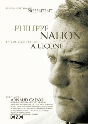 Philippe Nahon, de l'Acteur Fétiche à l'Icône (2005) - poster