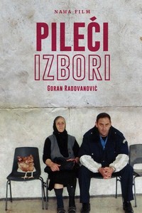 Pileci Izbori (2005) - poster