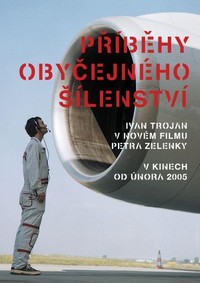 Príbehy Obycejného Sílenství (2005) - poster