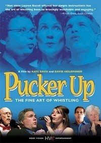 Pucker Up: The Fine Art of Whistling (2005) - poster