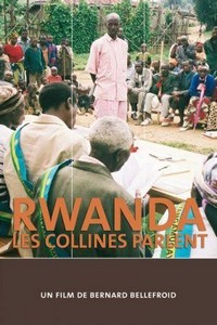 Rwanda, les Collines Parlent (2005) - poster