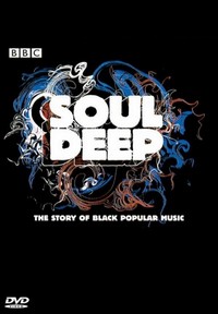 Soul Deep: The Story of Black Popular Music (2005) - poster