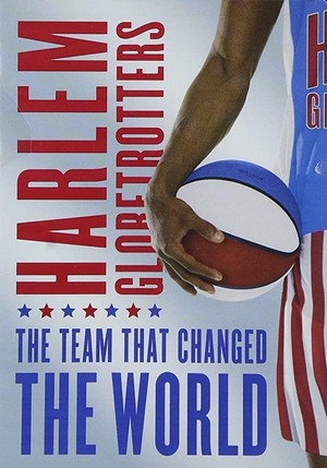 The Harlem Globetrotters: The Team That Changed the World (2005) - poster