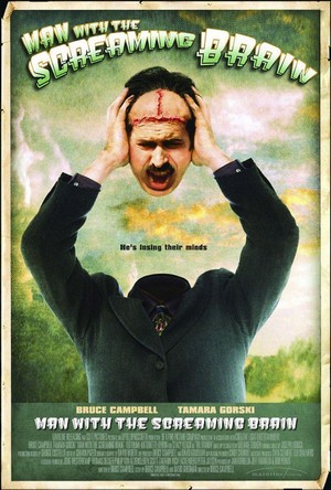The Man with the Screaming Brain (2005) - poster