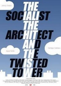 The Socialist, the Architect and the Twisted Tower (2005) - poster