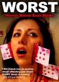 The Worst Horror Movie Ever Made (2005) - poster