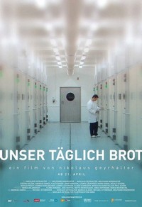 Unser Täglich Brot (2005) - poster