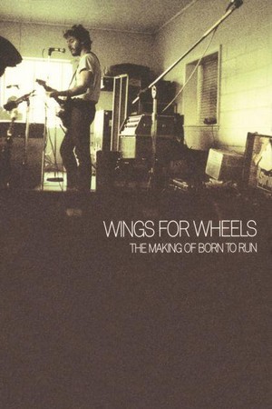 Wings for Wheels: The Making of 'Born to Run' (2005) - poster