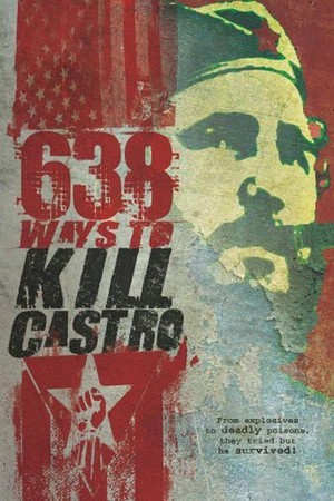 638 Ways to Kill Castro (2006) - poster