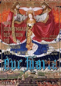 Ave Maria  - Van Dienstmaagd des Heren tot Koningin van de Hemel (2006) - poster