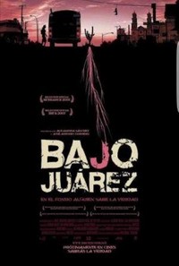 Bajo Juárez: La Ciudad Devorando a Sus Hijas (2006) - poster