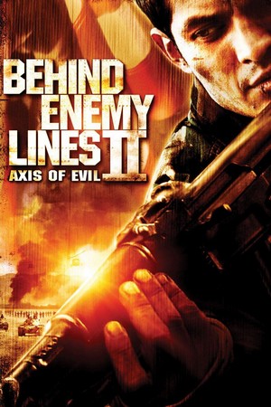 Behind Enemy Lines II: Axis of Evil (2006) - poster