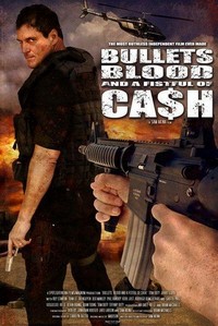 Bullets, Blood & a Fistful of Ca$h (2006) - poster