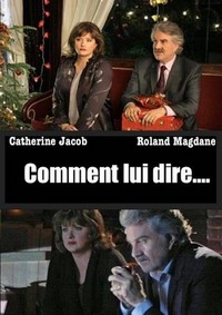 Comment Lui Dire (2006) - poster