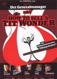 Der Generalmanager oder How to Sell a Tit Wonder (2006) - poster