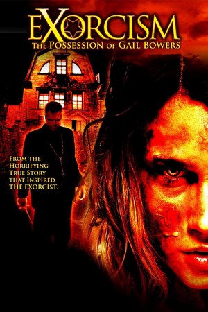 Exorcism: The Possession of Gail Bowers (2006) - poster