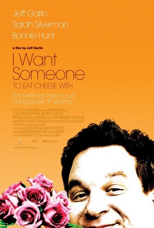 I Want Someone to Eat Cheese With (2006) - poster