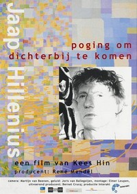 Jaap Hillenius, Poging om Dichterbij te Komen (2006) - poster