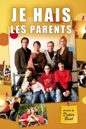 Je Hais les Parents (2006) - poster