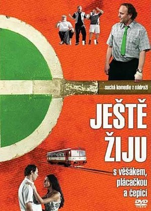 Jeste Ziju s Vesákem, Plácackou a Cepicí (2006) - poster