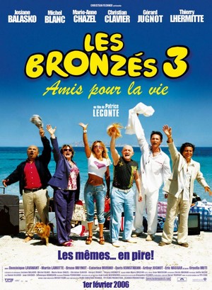 Les Bronzés 3 - Amis pour la Vie (2006) - poster