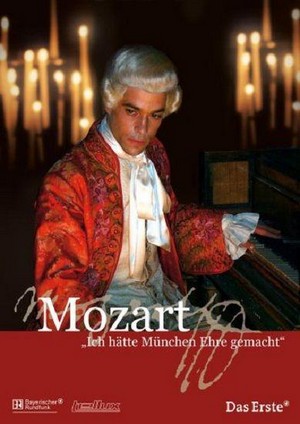 Mozart - Ich Hätte München Ehre Gemacht (2006) - poster