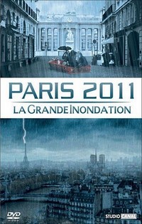 Paris 2011: La Grande Inondation (2006) - poster