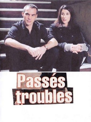 Passés Troubles (2006) - poster
