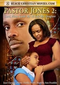 Pastor Jones 2: Lord Guide My 16 Year Old Daughter (2006) - poster