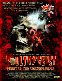 Poultrygeist: Night of the Chicken Dead (2006) - poster