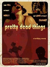 Pretty Dead Things (2006) - poster