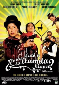 ¿Quién Mató a la Llamita Blanca? (2006) - poster