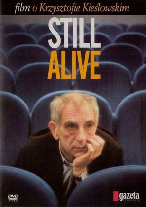 Still Alive: Film o Krzysztofie Kieslowskim (2006) - poster