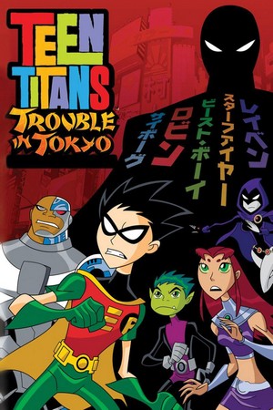 Teen Titans: Trouble in Tokyo (2006) - poster