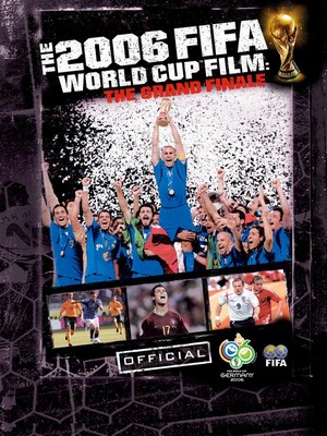 The Fifa 2006 World Cup Film: The Grand Finale (2006) - poster