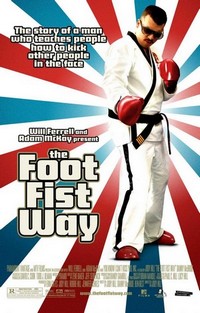 The Foot Fist Way (2006) - poster