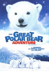 The Great Polar Bear Adventure (2006) - poster