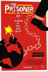 The Prisoner or: How I Planned to Kill Tony Blair (2006) - poster