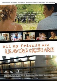 All My Friends Are Leaving Brisbane (2007) - poster