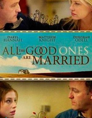 All the Good Ones Are Married (2007) - poster