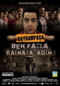 Bayrampasa: Ben Fazla Kalmayacagim (2007) - poster