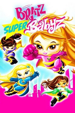 Bratz: Super Babyz (2007) - poster