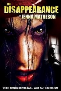 Disappearance of Jenna Matheson (2007) - poster