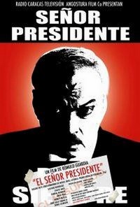 El Señor Presidente (2007) - poster