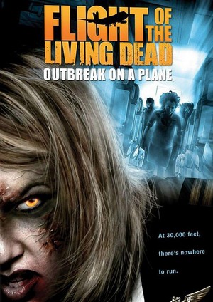 Flight of the Living Dead: Outbreak on a Plane (2007) - poster