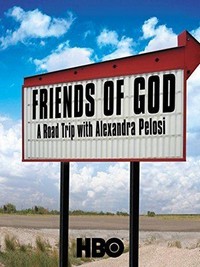 Friends of God: A Road Trip with Alexandra Pelosi (2007) - poster