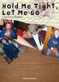 Hold Me Tight, Let Me Go (2007) - poster